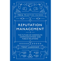 Reputation Management: The Future of Corporate Communications and Public Relations