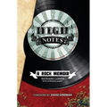 High Notes: A Rock Memoir