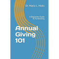 Annual Giving 101: A Beginners Guide To Fundraising