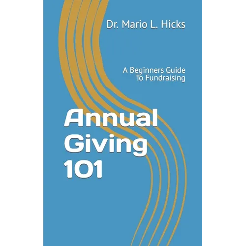 Annual Giving 101: A Beginners Guide To Fundraising