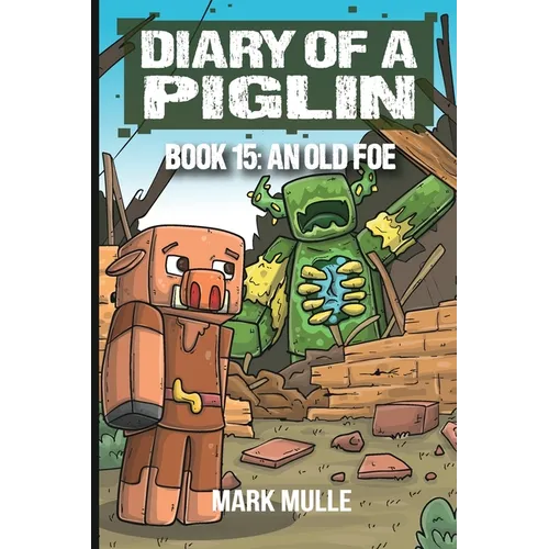 Diary of a Piglin Book 15: An Old Foe