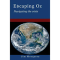 Escaping Oz: Navigating the Crisis