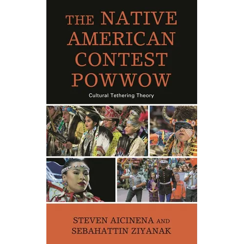 The Native American Contest Powwow: Cultural Tethering Theory
