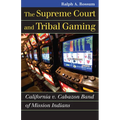 The Supreme Court and Tribal Gaming: California V. Cabazon Band of Mission Indians