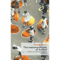 The Metamorphosis of Autism: A History of Child Development in Britain