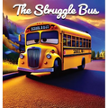 The Struggle Bus