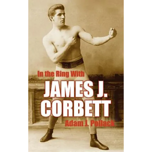 In the Ring with James J. Corbett