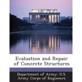 Evaluation and Repair of Concrete Structures