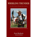 Whirling Thunder ONe Man's Journey Through Native America