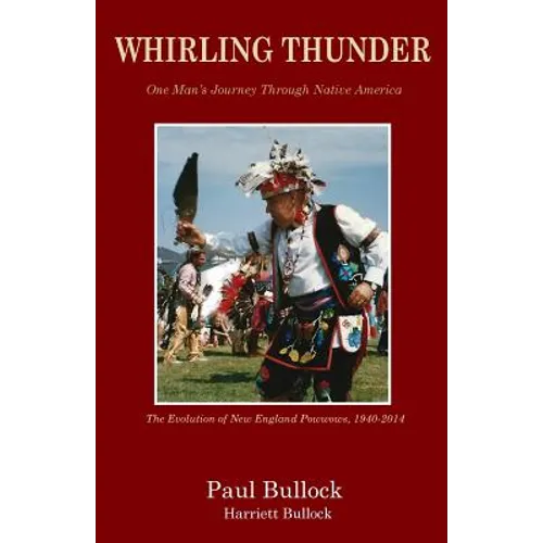Whirling Thunder ONe Man's Journey Through Native America