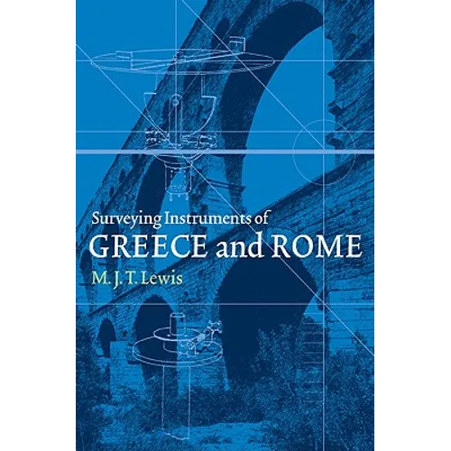 Surveying Instruments of Greece and Rome