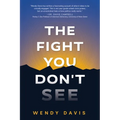 The Fight You Don't See