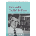 They Said It Couldn't Be Done: The Incredible Story of Bill Lear