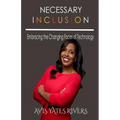 Necessary Inclusion: Embracing the Changing Faces of Technology (PB)