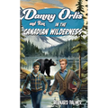 Danny and Ron Orlis in the Canadian Wilderness