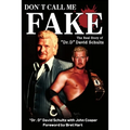 Don't Call Me Fake: The Real Story of Dr. D David Schultz