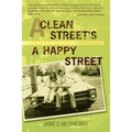 A Clean Street's A Happy Street: A Bronx Memoir