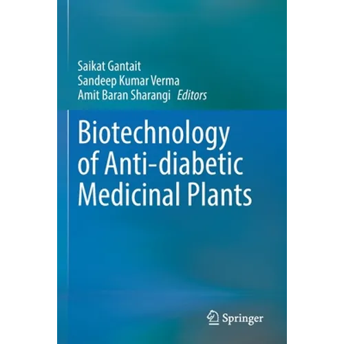 Biotechnology of Anti-Diabetic Medicinal Plants