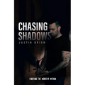 Chasing Shadows: Fighting the Monster Within