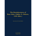 The Reminiscences of Rear Adm. Oakley E. Osborn, USN (Ret.): 1933-2015