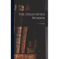 The Dissatisfied Worker