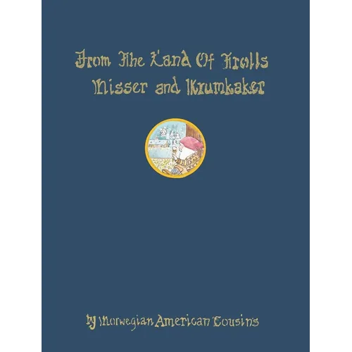 From the Land of Trolls: Nisser & Krumkaker