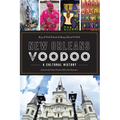 New Orleans Voodoo: A Cultural History