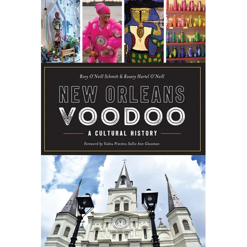 New Orleans Voodoo: A Cultural History