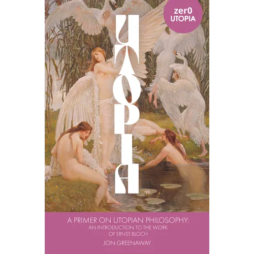 A Primer on Utopian Philosophy
