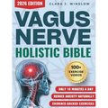 Vagus Nerve Holistic Bible: Somatic Exercises to Restore Deep Sleep, Reduce Stress, Anxiety & Trauma Without Medication - Evidence-Based 28-Day Protoc