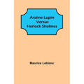 Arsène Lupin versus Herlock Sholmes