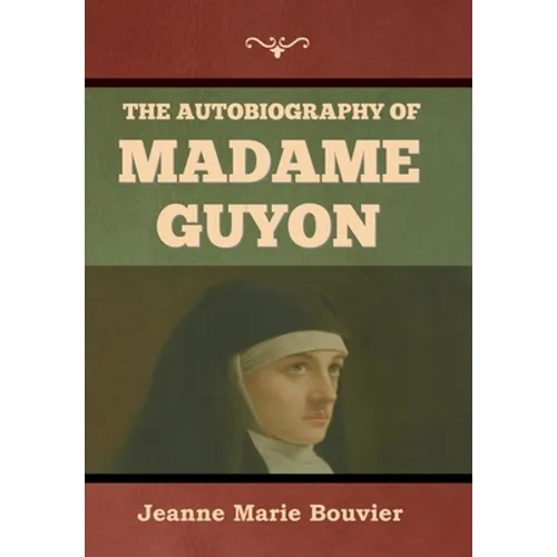 The Autobiography of Madame Guyon