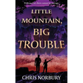 Little Mountain, Big Trouble