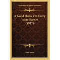 A Good Home For Every Wage-Earner (1917)
