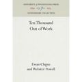Ten Thousand Out of Work