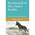 Raymond of the Outer Banks: The Little Mule with a Big Heart
