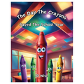 The Day The Crayons Saved The School Year