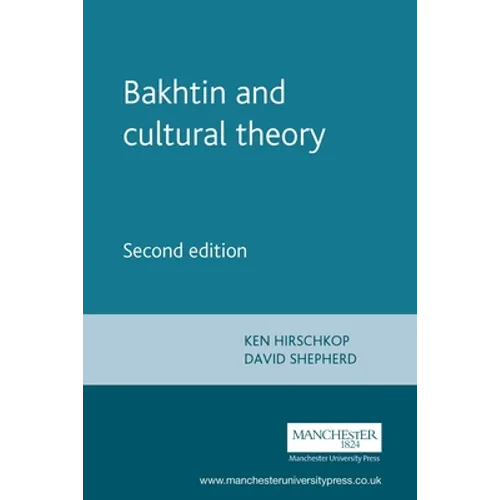 Bakhtin and Cultural Theory: Second Edition