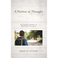 A Nation at Thought: Restoring Wisdom in America's Schools