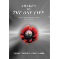 Awaken to the One Life and the Honest Quest for Truth