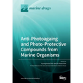 Anti-Photoagaing and Photo-Protective Compounds from Marine Organisms