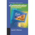 The Manager's Pocket Guide to eCommunication: Communicating Effectively in a Digital Age