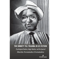 The Emmett Till Trauma in US Fiction: Psychological Realism, Magic Realism, and the Spectral