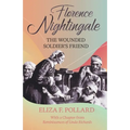 Florence Nightingale - The Wounded Soldier's Friend