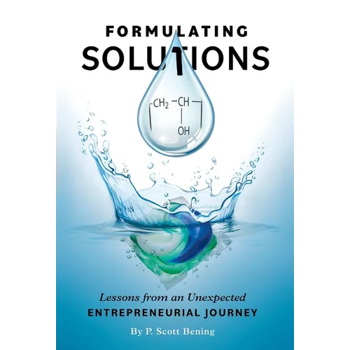 Formulating Solutions: Lessons from an Unexpected Entrepreneurial Journey