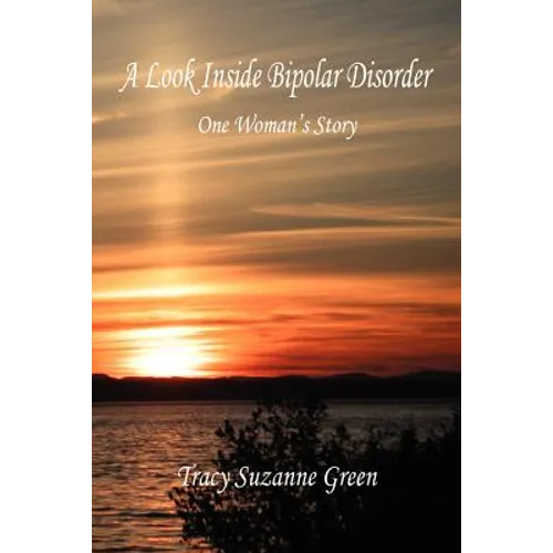 A Look Inside Bipolar Disorder - One Woman's Story