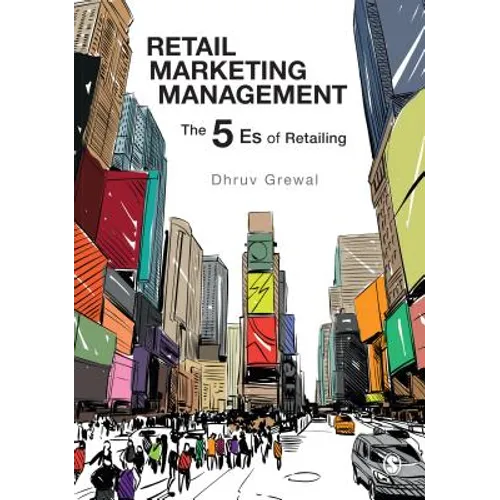 Retail Marketing Management: The 5 Es of Retailing