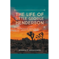 The Life of Little George Henderson