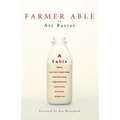 Farmer Able: A fable about servant leadership transforming organizations and people from the inside out