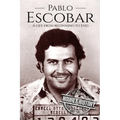 Pablo Escobar: A Life From Beginning to End